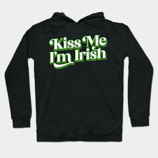 Kiss Me I'm Irish Hoodie